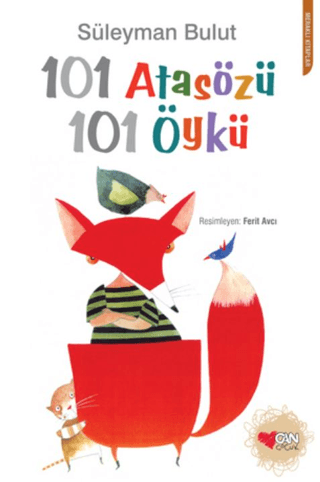 101 Atasözü 101 Öykü - Süleyman Bulut - Can Çocuk Yayınları