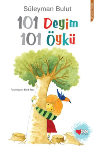 101 Deyim 101 Öykü - Süleyman Bulut - Can Çocuk Yayınları