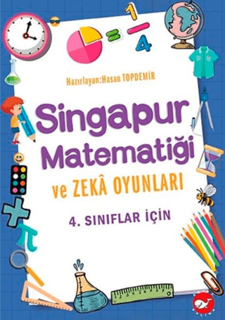 4. Sınıflar İçin Singapur Matematiği ve Zeka Oyunları - Hasan Topdemir - 1