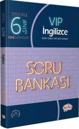 6. Sınıf VIP İngilizce Soru Bankası - Kolektif - Editör Yayınevi