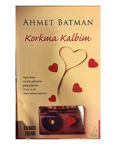 Ahmet Batman - Korkma Kalbim - Destek Yayınları