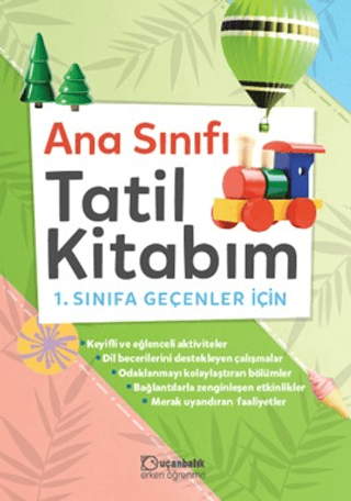 Anasınıfı Tatil Kitabım 1. Sınıfa Geçenler İçin - Kolektif - Uçanbalık Yayıncılık