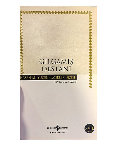 Anonim - Gılgamış Destanı - İş Bankası Kültür Yayınları