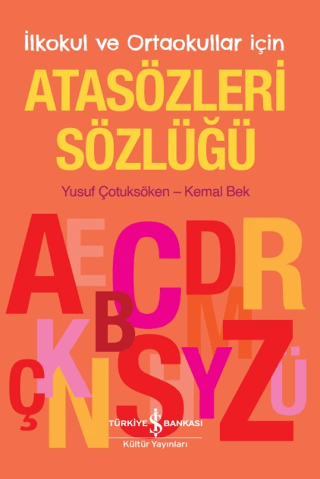 Atasözleri Sözlüğü - Yusuf Çotuksöken - İş Bankası Kültür Yayınları