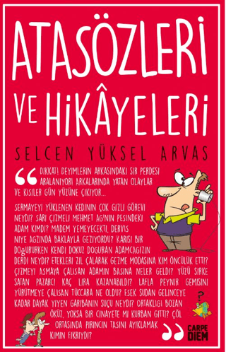 Atasözleri ve Hikayeleri - Selcen Yüksel Arvas - Carpe Diem Kitapları