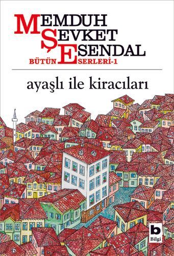 Ayaşlı ile Kiracıları - Memduh Şevket Esendal - Bilgi Yayınevi