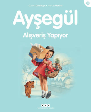 Ayşegül Alışveriş Yapıyor - Gilbert Delahaye - Yapı Kredi Yayınları