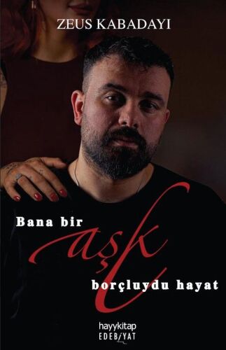 Bana Bir Aşk Borçluydu Hayat - Hayykitap