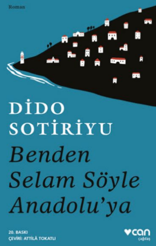 Benden Selam Söyle Anadolu’ya - Dido Sotiriyu - Can Yayınları