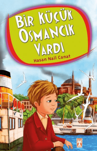 Bir Küçük Osmancık Vardı - Hasan Nail Canat - İlk Genç Timaş