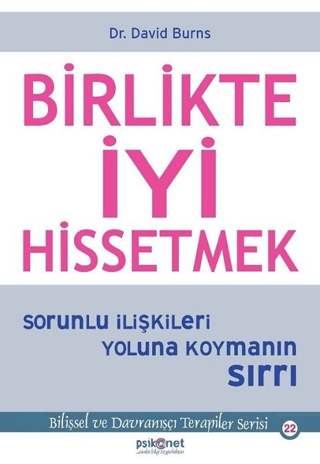 Birlikte İyi Hissetmek - David D. Burns - Psikonet Yayınları