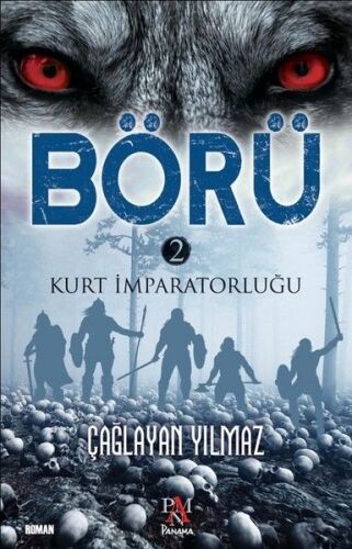Börü 2 - Kurt İmparatorluğu - Çağlayan Yılmaz - Panama Yayıncılık