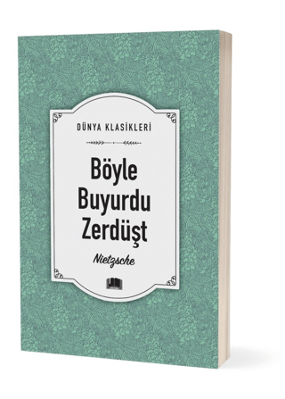 Böyle Buyurdu Zerdüşt - Friedrich Wilhelm Nietzsche - Ema Kitap