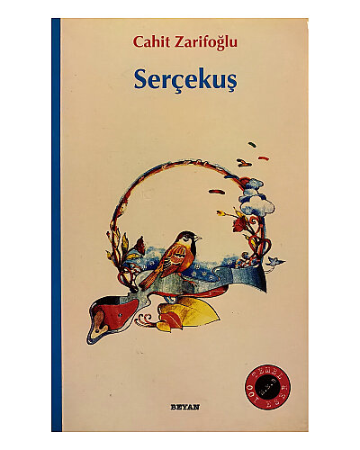 Cahit Zarifoğlu - Serçekuş - Beyan Yayınları