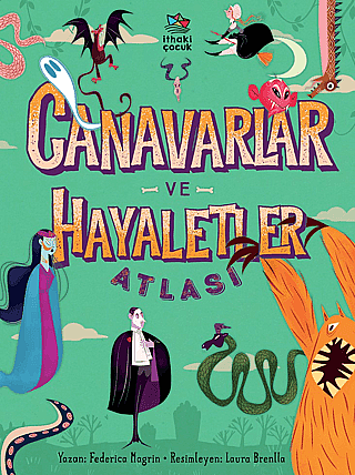 Canavarlar ve Hayaletler Atlası - CİLTLİ - Federica Magrin - İthaki Çocuk Yayınları