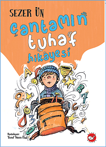 Çantamın Tuhaf Hikayesi - Sezer Ün - Beyaz Balina Yayınları (1)