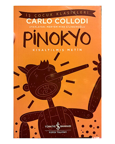 Carlo Collodi - Pinokyo - Kısaltılmış Metin - Türkiye İş Bankası Kültür Yayınları