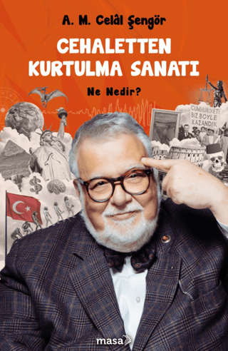Cehaletten Kurtulma Sanatı Ne Nedir? - A. M. Celal Şengör - Masa Kitap