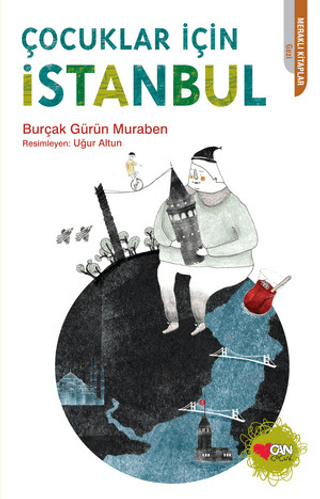 Çocuklar İçin İstanbul - Burçak Gürün Muraben - Can Çocuk Yayınları