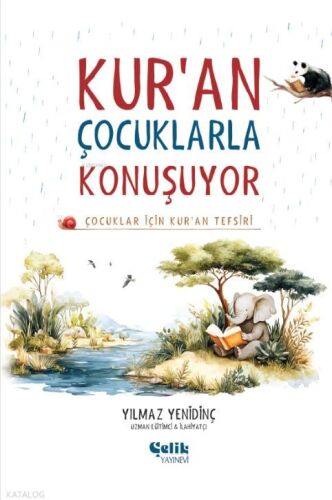 Çocuklar İçin Kuran Tefsiri - Kuran Çocuklarla Konuşuyor CİLTLİ - Çelik Yayınevi