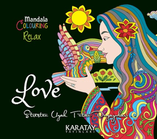 Coloring Relax Mandala - Love - Kolektif - Karatay Yayınları