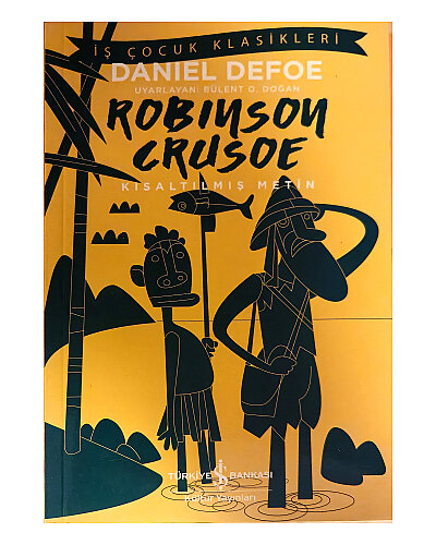 Daniel Defoe - Robinson Crusoe (Kısaltılmış Metin); 100 Temel Eser - Türkiye İş Bankası Kültür Yayınları