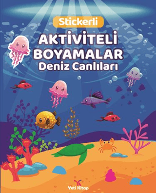 Deniz Canlıları Aktiviteli Boyamalar - Kolektif - Yeti Kitap