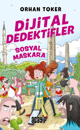 Dijital Dedektifler 3 Sosyal Maskara Orhan Toker
