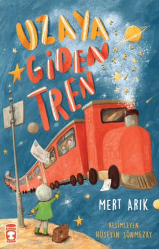 Uzaya Giden Tren - Mert Arık - Timaş Çocuk
