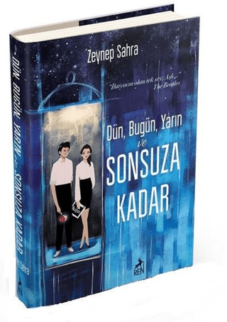 Dün, Bugün, Yarın ve Sonsuza Kadar - Zeynep Sahra - Ren Kitap