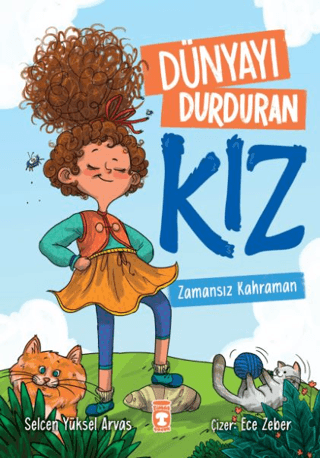 Dünyayı Durduran Kız - Zamansız Kahraman - Selcen Yüksel Arvas - 1