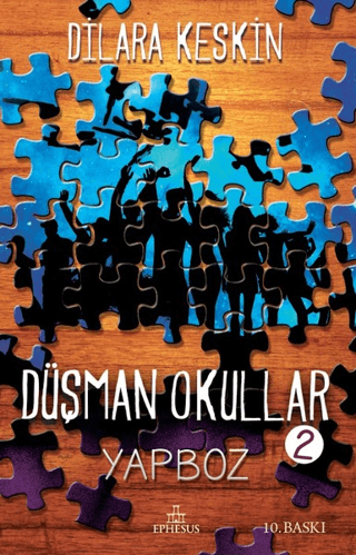 Düşman Okullar - 2 Yapboz - Dilara Keskin - Ephesus Yayınları