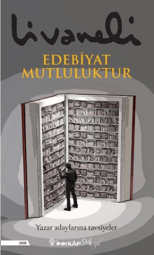 Edebiyat Mutluluktur - Zülfü Livaneli - İnkılap Kitabevi