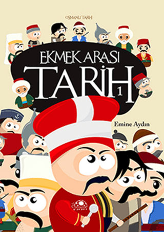 Ekmek Arası Tarih - 1 - Emine Aydın - Uğurböceği Yayınları