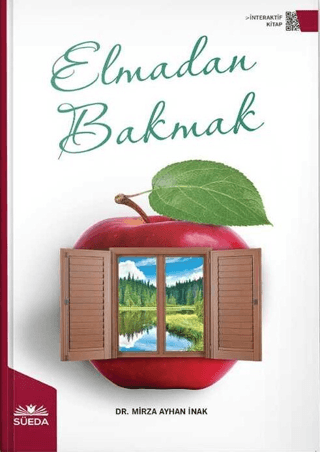 Elmadan Bakmak - Mirza Ayhan İnak - Süeda Basım Yayın