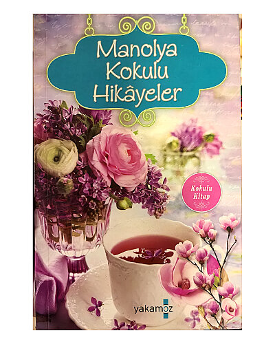 Ender Haluk Derince - Manolya Kokulu Hikâyeler - Yakamoz Yayınları