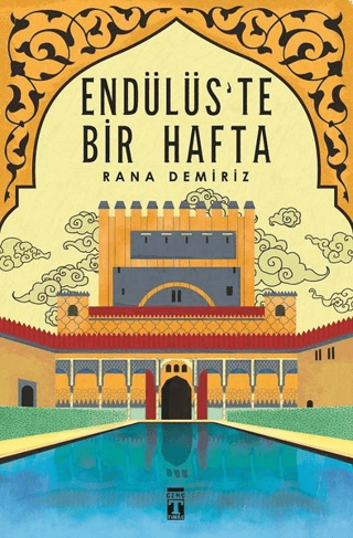 Endülüste Bir Hafta -Rana Demiriz - Genç Timaş