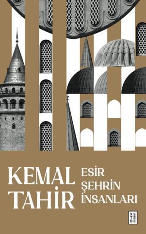 Esir Şehrin İnsanları - Ketebe Yayınları