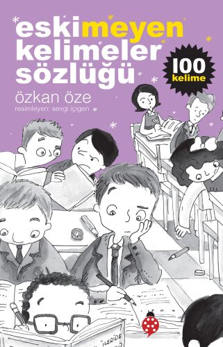 Eskimeyen Kelimeler Sözlüğü - Uğurböceği Yayınları