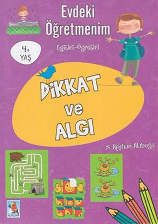 Evdeki Öğretmenim Dikkat ve Algı 4+ Yaş - Kolektif - Nurdan Yayınları