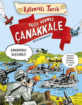 Geçit Vermez Çanakkale - Metin Özdamarlar - Eğlenceli Bilgi Yayınları