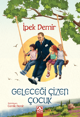 Geleceği Çizen Çocuk - İpek Demir - Altın Kitaplar