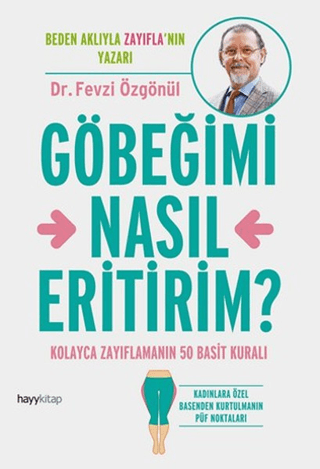 Göbeğimi Nasıl Eritirim? - Fevzi Özgönül - Hayykitap