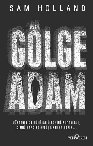 Gölge Adam - Sam Holland - Yediveren Yayınları