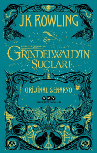 Grindelwald’ın Suçları - Fantastik Canavarlar - J. K. Rowling - Yapı Kredi Yayınları