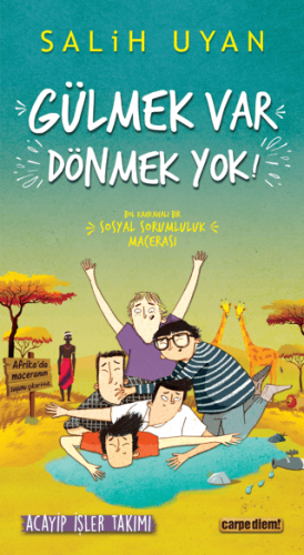 Gülmek Var Dönmek Yok - Acayip İşler Takımı - Salih Uyan - Carpe Diem Kitapları