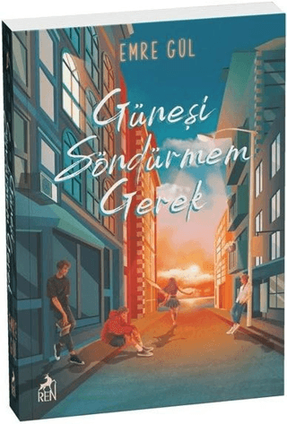 Güneşi Söndürmem Gerek - Emre Gül - Ren Kitap