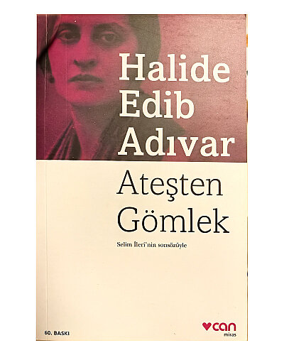 Halide Edip Adıvar - Ateşten Gömlek - Can Yayınları