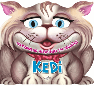 Hayvanlar Aleminin En Miskini : Kedi - Kolektif - Kukla Yayınları
