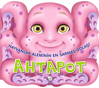Hayvanlar Aleminin En Sarmaş Dolaşı : Ahtapot - Kolektif - Kukla Yayınları